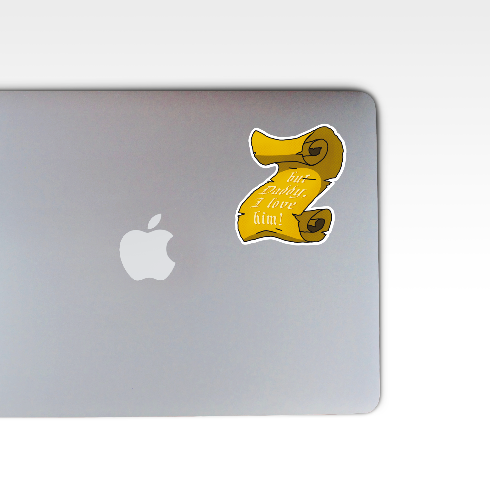 "But Daddy I Love Him" Sticker