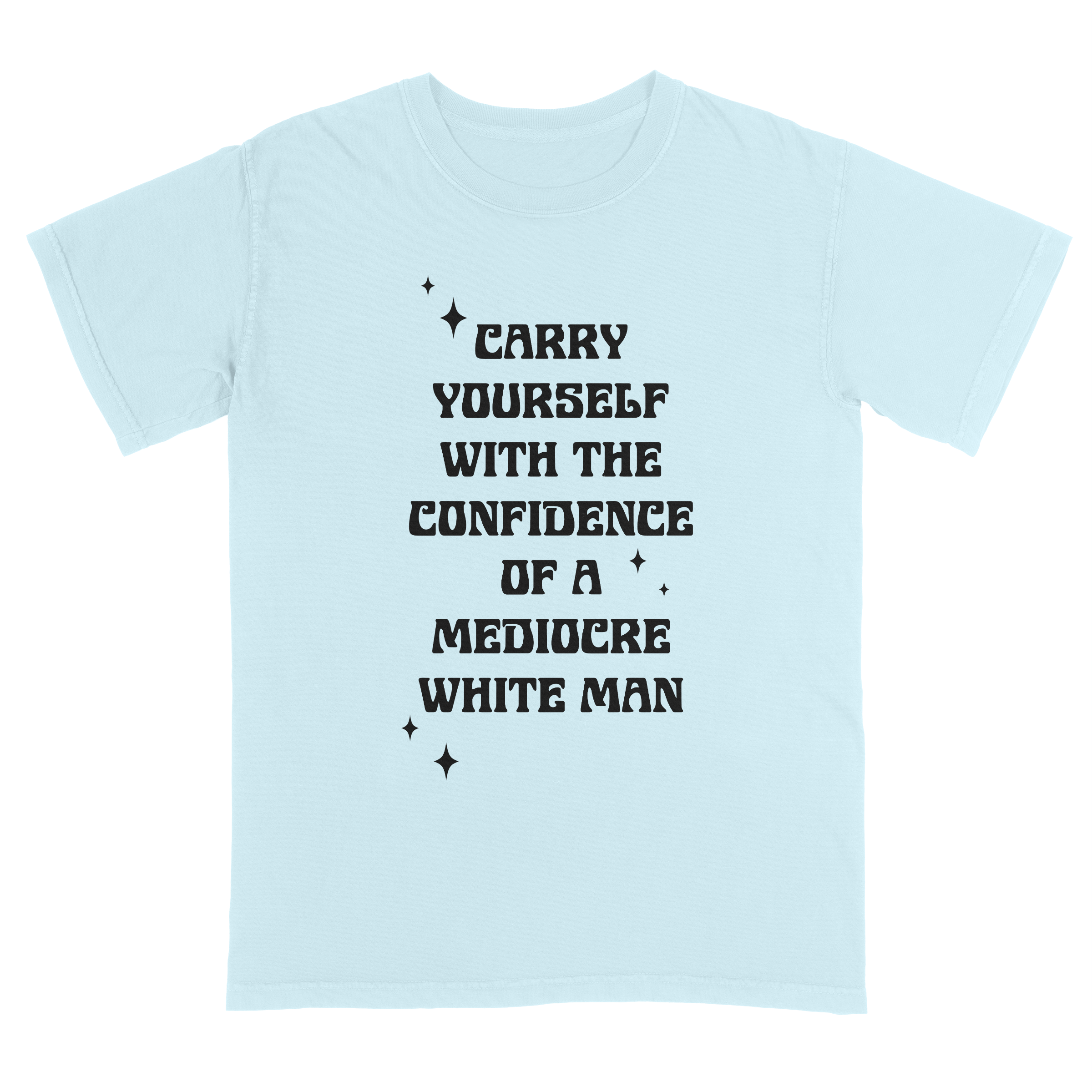 "Confidence of a White Man" T-Shirt
