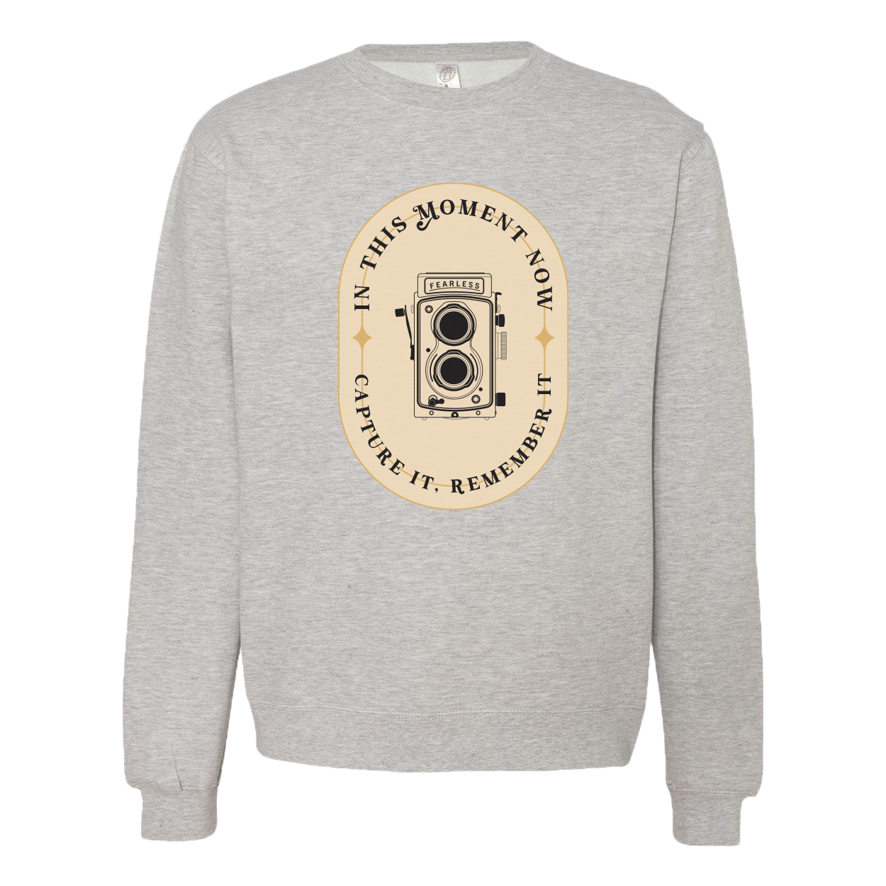 "In This Moment Now, Capture It Remember It" Crewneck Sweater