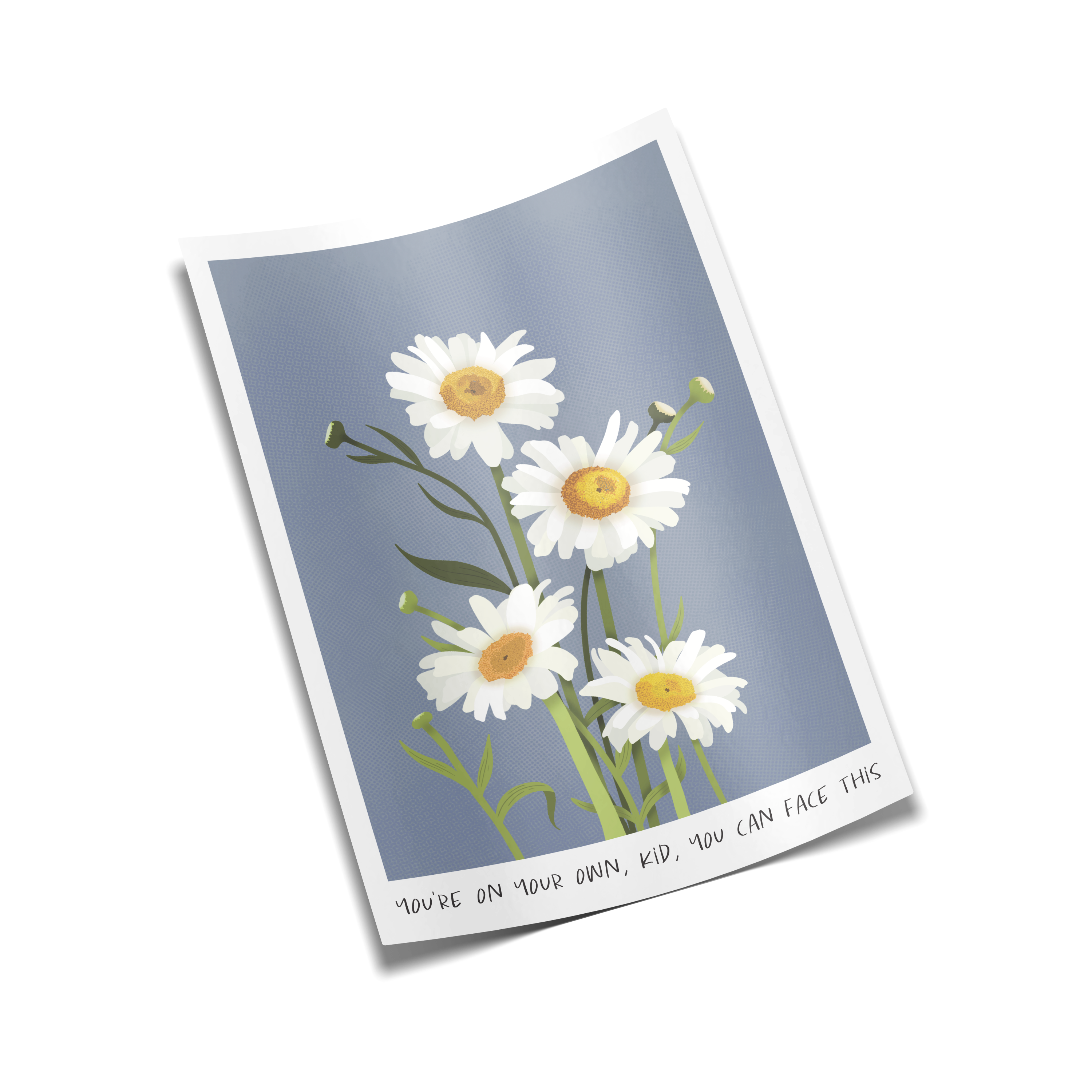 "You're on Your Own, Kid, You Can Face This" Daisy Sticker