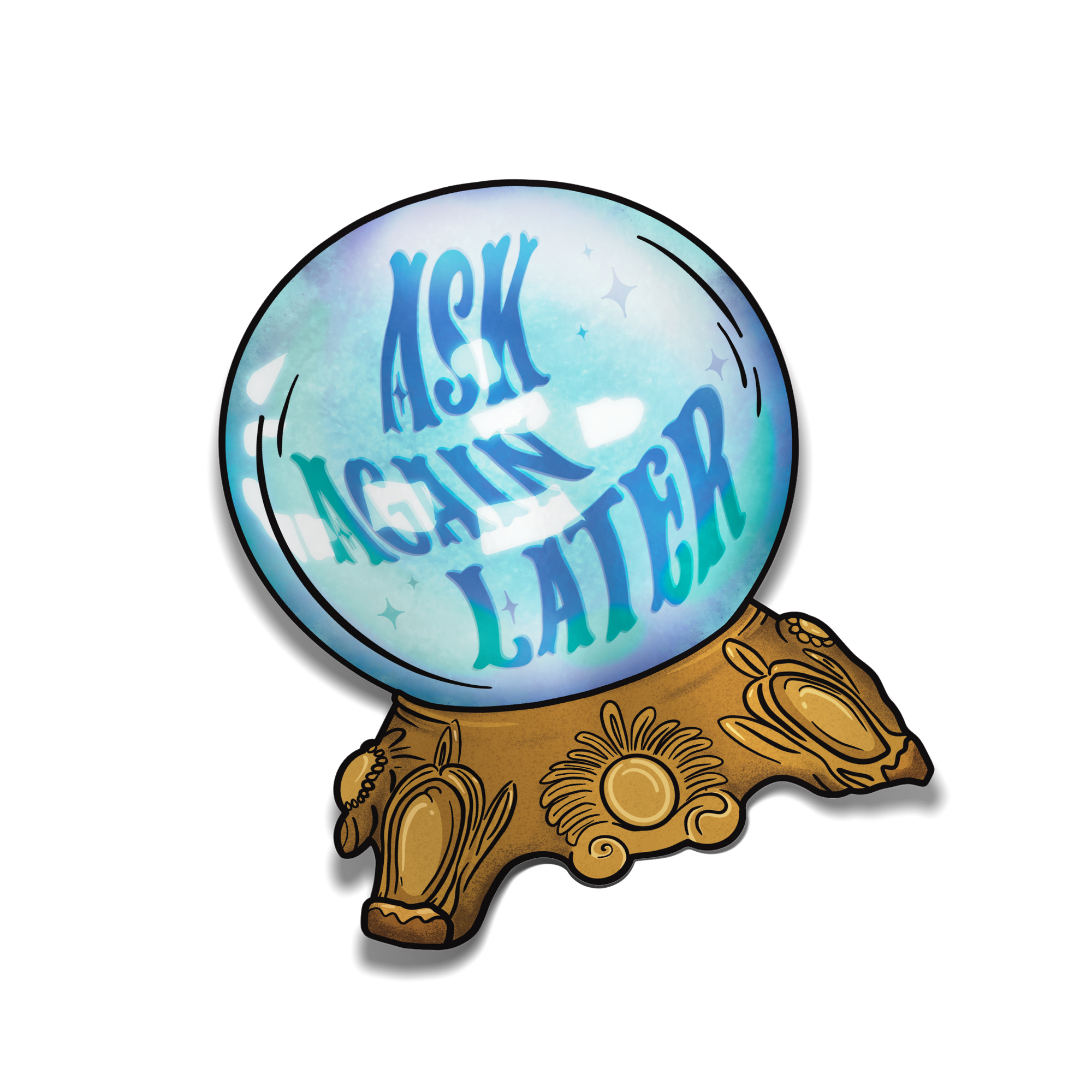 "Ask Again Later" Crystal Ball Sticker