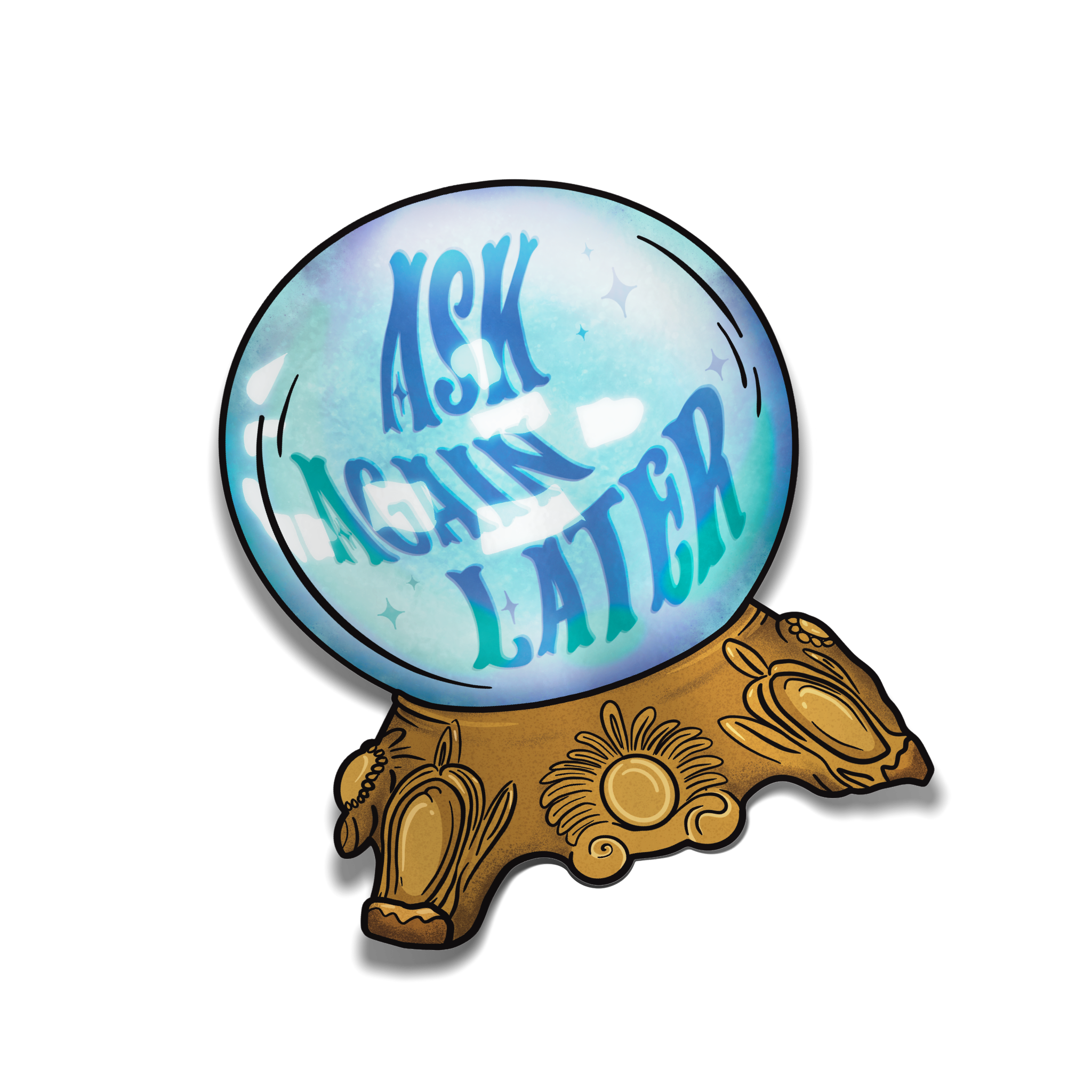 "Ask Again Later" Crystal Ball Sticker