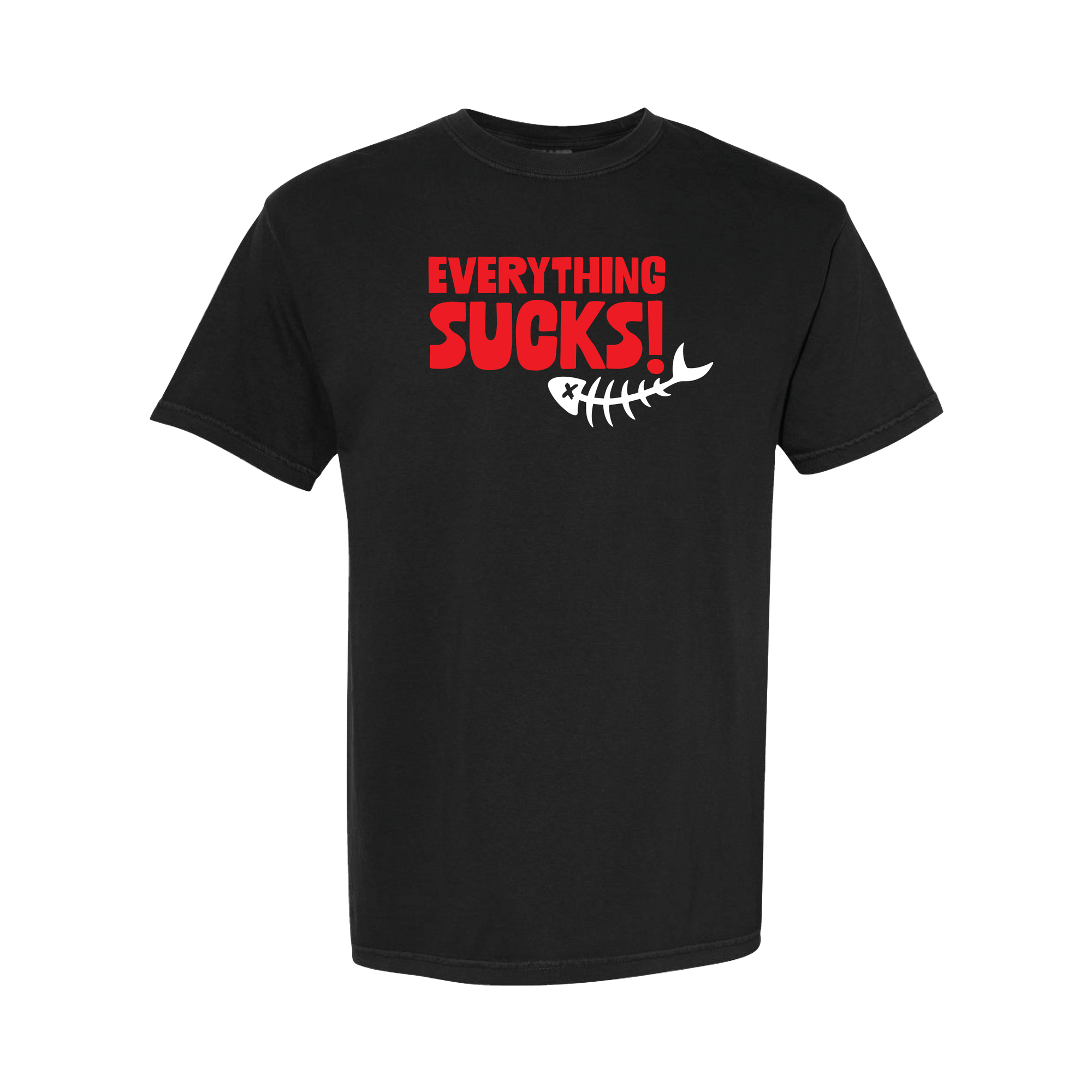 "Everything Sucks!" T-Shirt