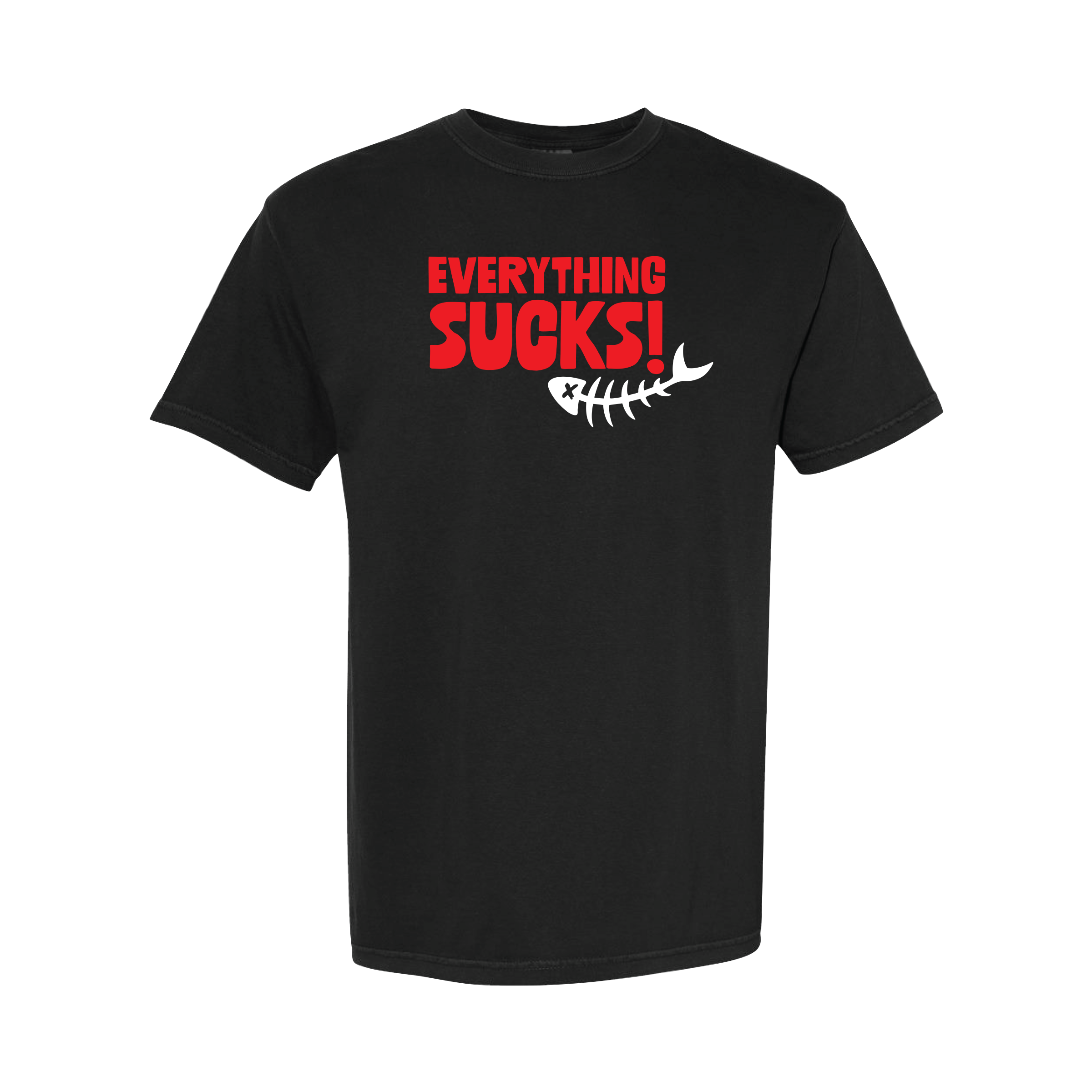 "Everything Sucks!" T-Shirt
