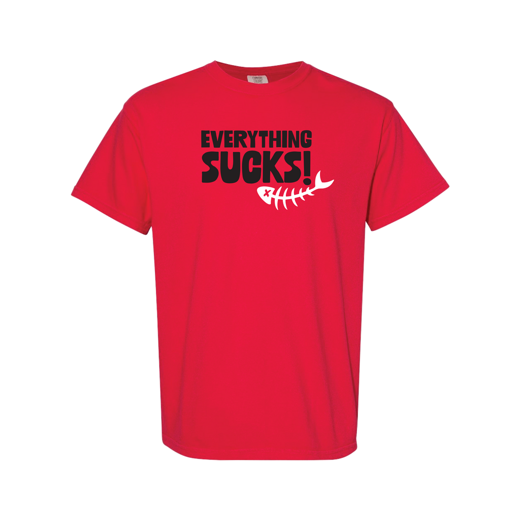 "Everything Sucks!" T-Shirt