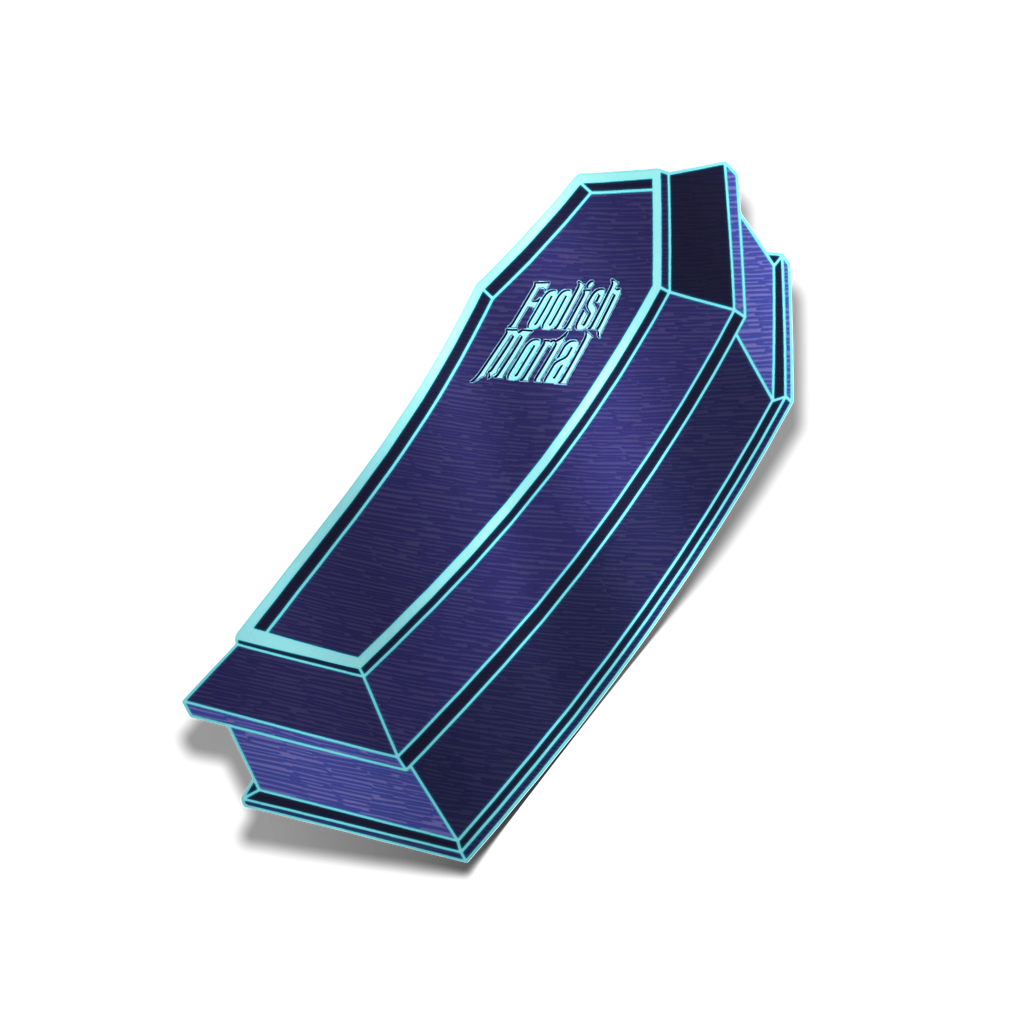 "Foolish Mortal" Coffin Sticker