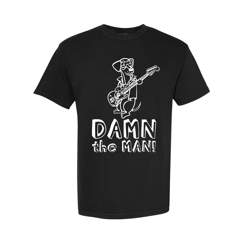 "Damn the Man!" T-Shirt