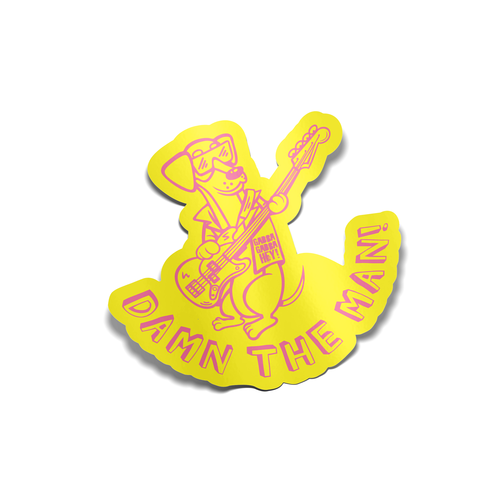"Damn the Man!" Sticker