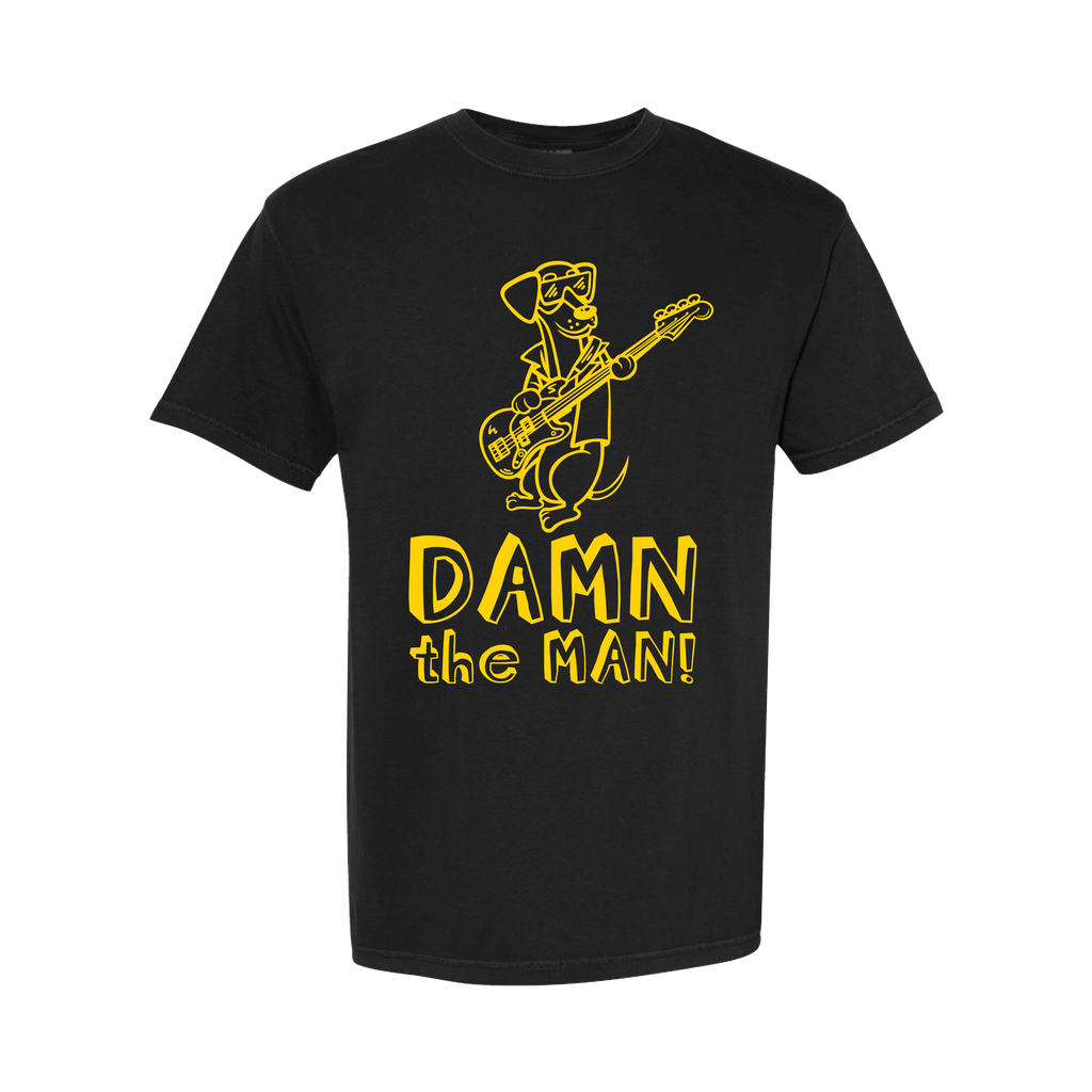 "Damn the Man!" T-Shirt