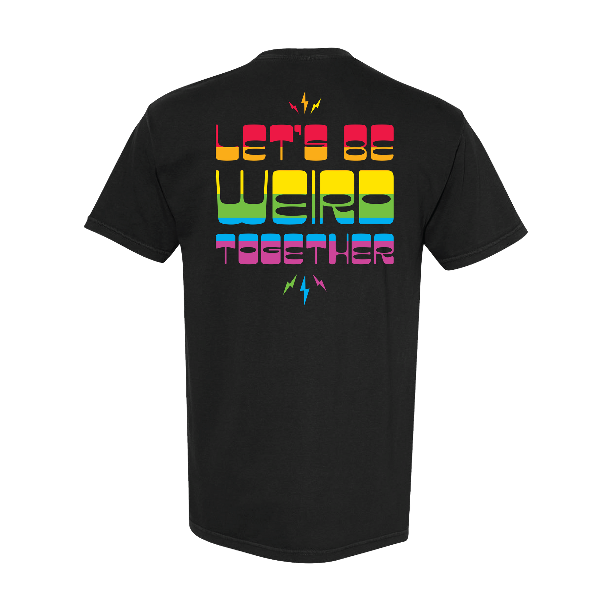 "Let's Be Weird Together" T-Shirt