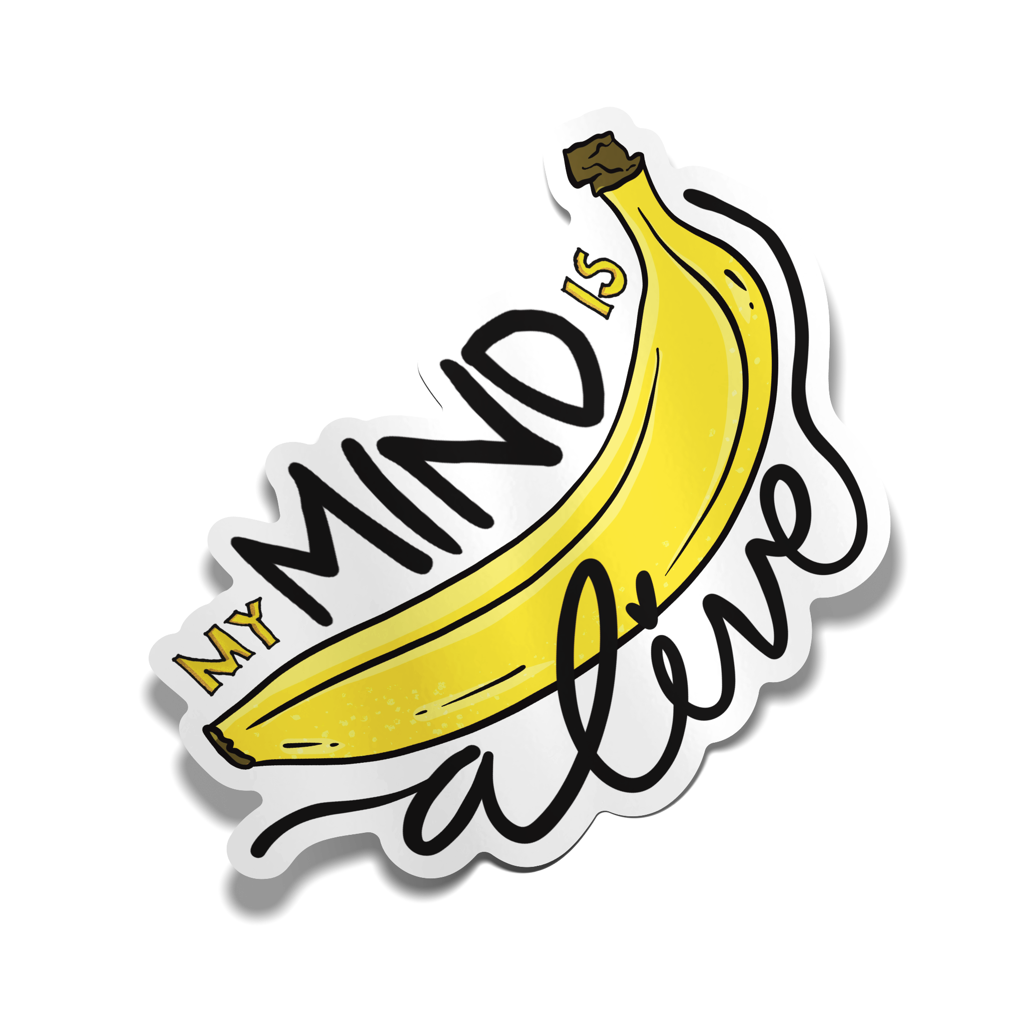 "My Mind is Alive" Banana Sticker