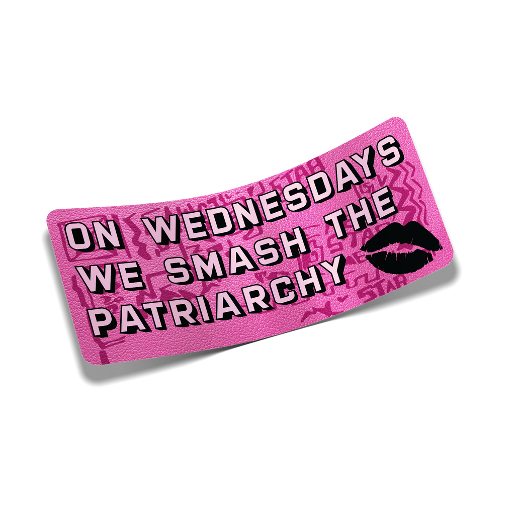 "On Wednesdays We Smash the Patriarchy" Sticker