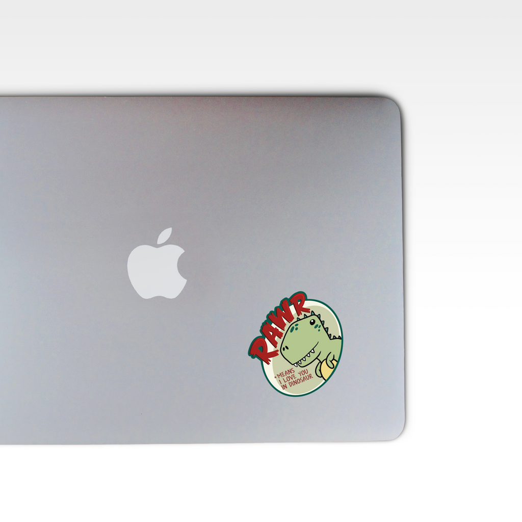 "RAWR! Means I Love You in Dinosaur" Sticker