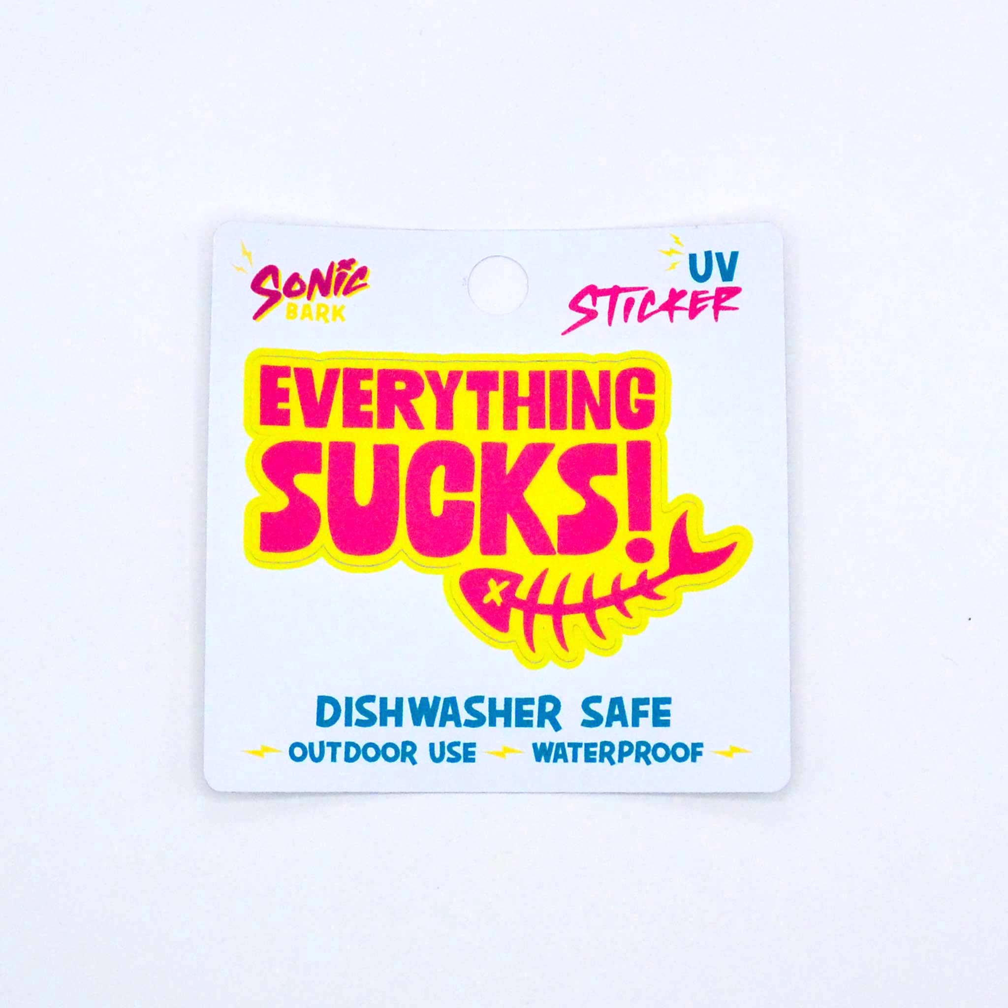 "Everything Sucks!" Sticker