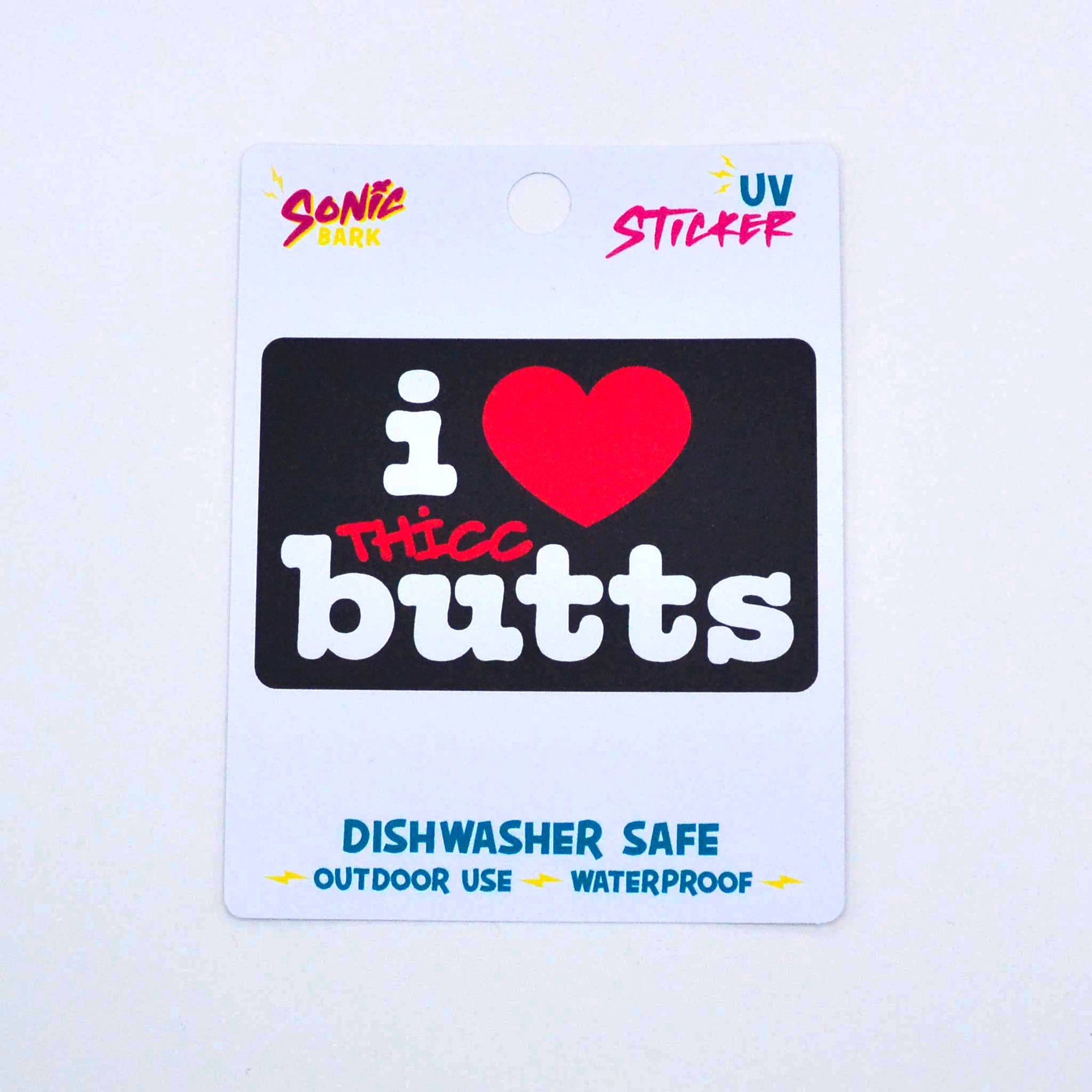 "I Love Thicc Butts" Sticker