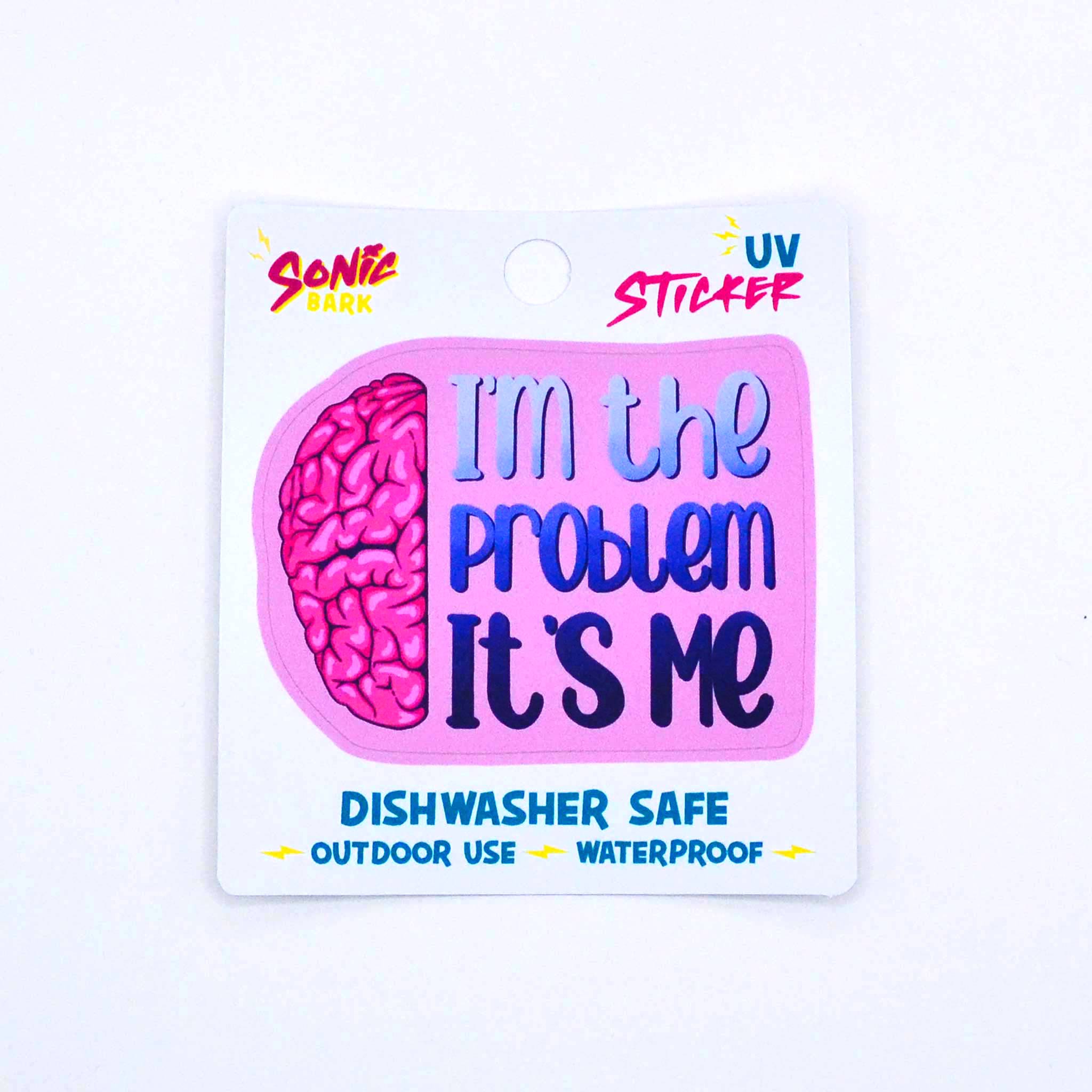 "I'm the Problem, It's Me" Sticker