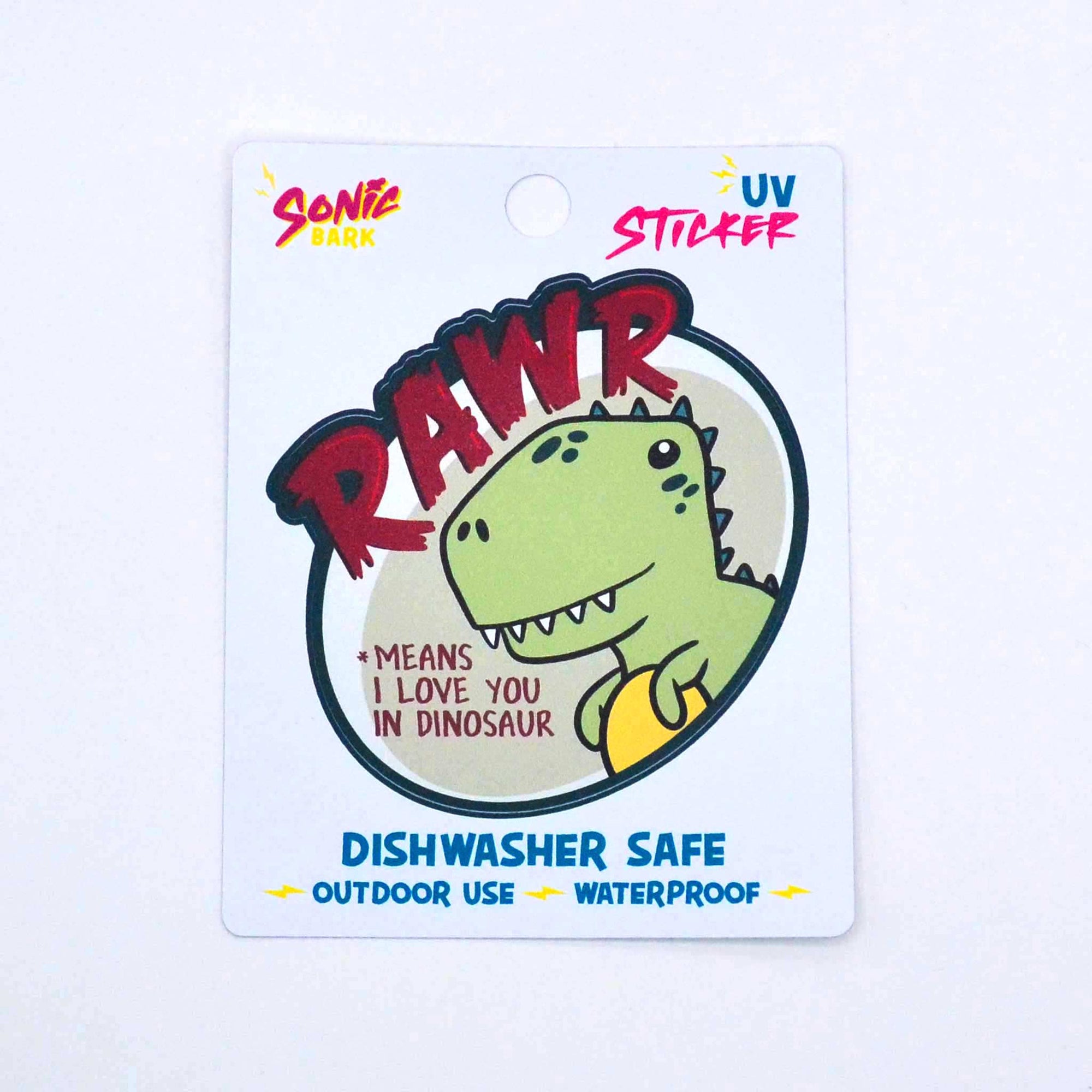 "RAWR! Means I Love You in Dinosaur" Sticker