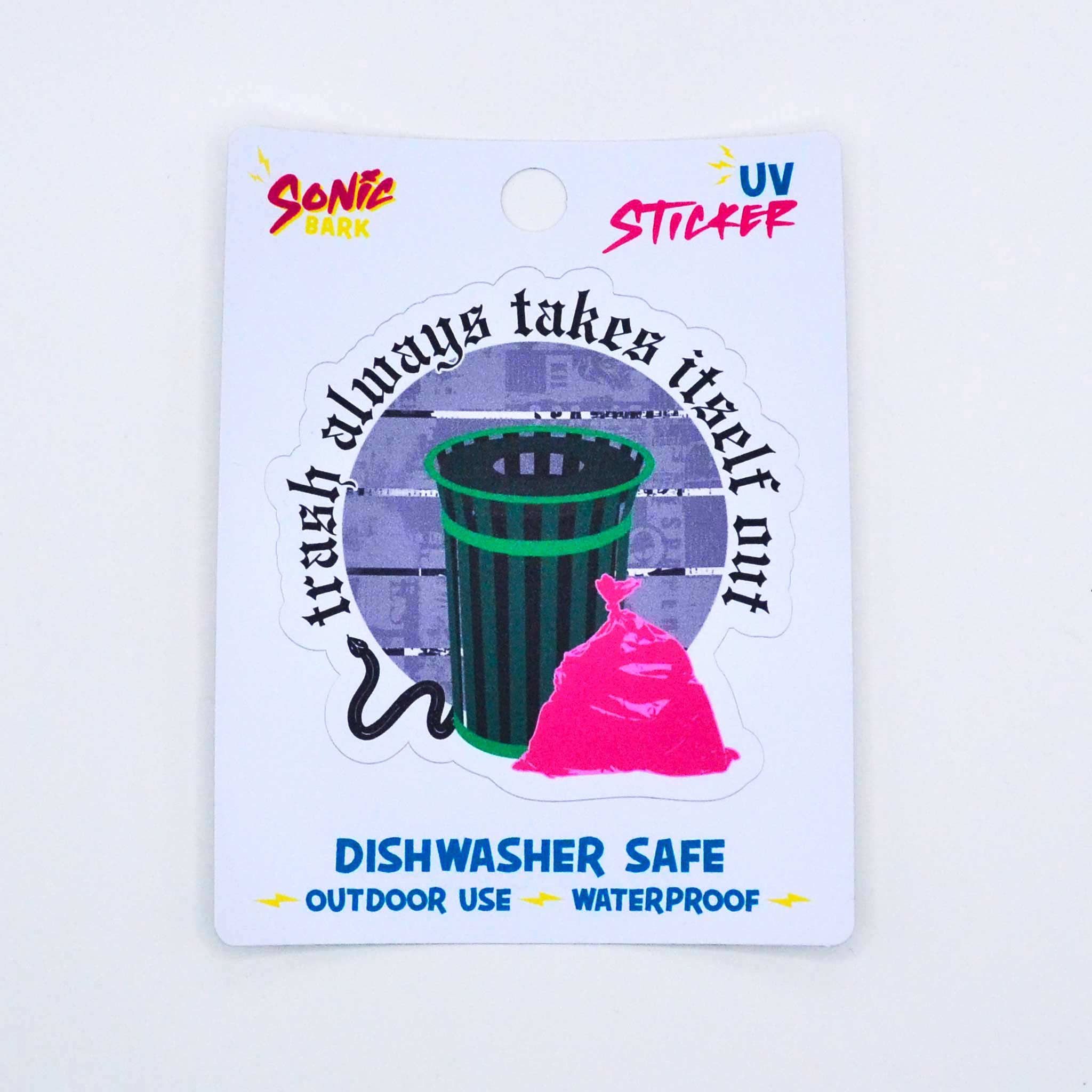 "Trash Always Takes Itself Out" Sticker