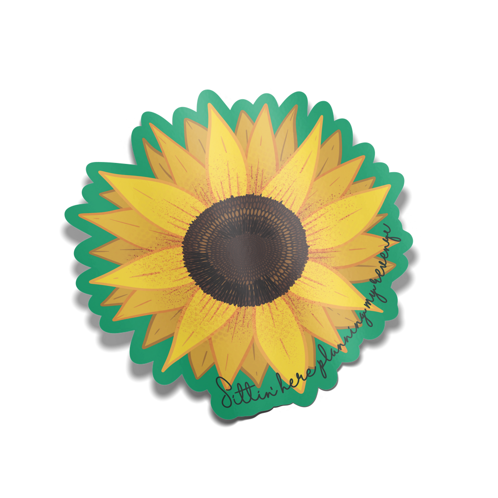 "Sitting Here Planning My Revenge" Sunflower Sticker